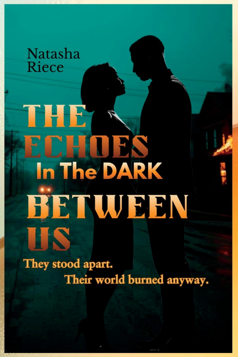 Buch The Echoes In The Dark Between Us Natasha Riece