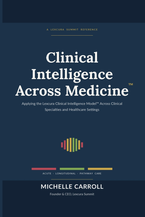 Könyv Clinical Intelligence Across Medicine Michelle Carroll