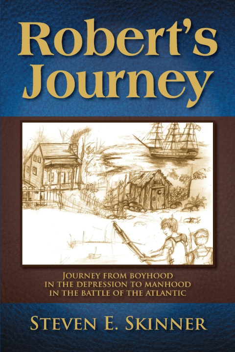 Könyv Robert's Journey Steven E Skinner