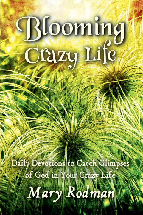 Buch Blooming Crazy Life Mary Rodman