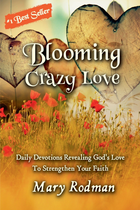 Buch Blooming Crazy Love Mary Rodman