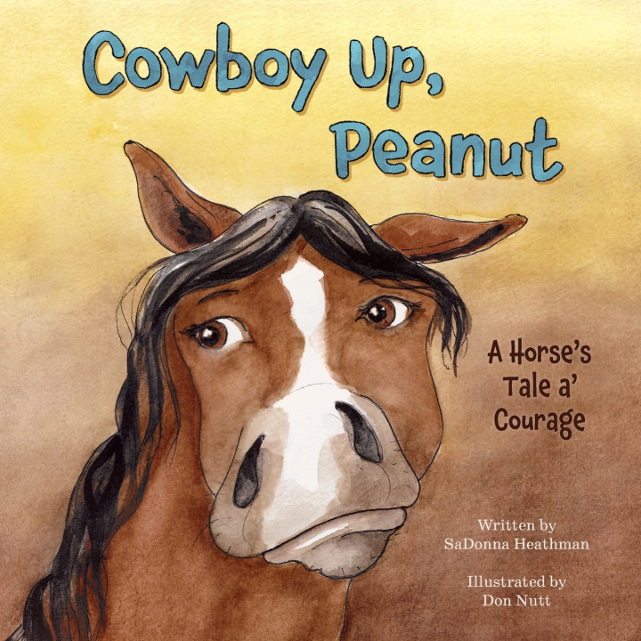 Libro Cowboy Up, Peanut SaDonna Heathman
