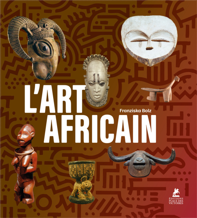Könyv L'art africain Franziska Bolz