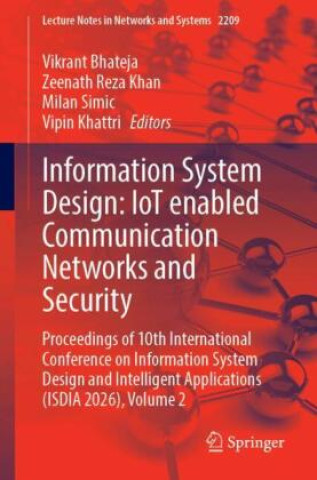 Livro Information System Design: IoT enabled Communication Networks and Security Vikrant Bhateja