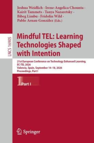 Book Mindful TEL: Learning Technologies Shaped with Intention Joshua Weidlich