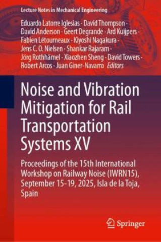 Knjiga Noise and Vibration Mitigation for Rail Transportation Systems XV Eduardo Latorre Iglesias