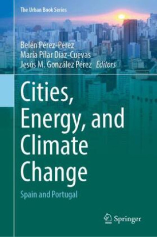 Könyv Cities, Energy, and Climate Change Belén Pérez-Pérez