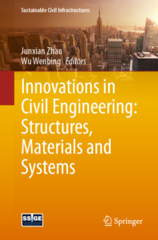 Buch Innovations in Civil Engineering: Structures, Materials and Systems Junxian Zhao