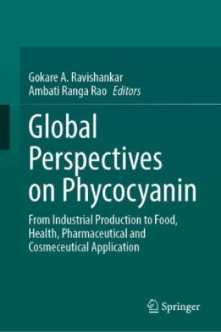 Libro Global Perspectives on Phycocyanin Gokare A. Ravishankar