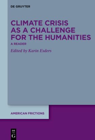 Könyv Climate Crisis as a Challenge for the Humanities Karin Esders