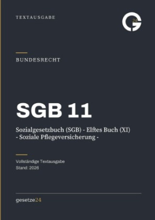 Libro SGB 11 - Sozialgesetzbuch (SGB) - Elftes Buch (XI) - Soziale Pflegeversicherung - Gesetze24 Deutschland