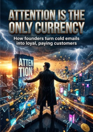 Buch Attention is the only currency Elijah Morgan