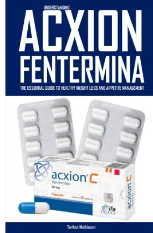 Könyv Understanding Acxion Fentermina Torben Mathiesen
