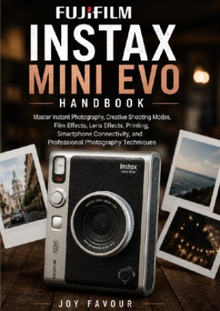 Buch Fujifilm Instax Mini EVO Handbook Joy Favour