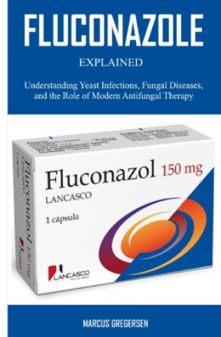 Livro Fluconazole Explained Marcus Gregersen