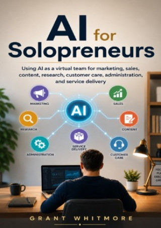 Knjiga AI for Solopreneurs Grant Whitmore