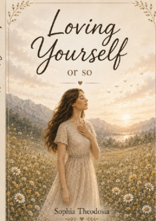 Книга Loving Yourself or so Sophia Theodosia Michalowski