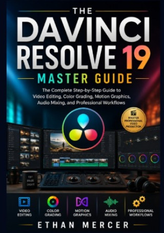 Book The Davinci Resolve 19 Master Guide Ethan Mercer