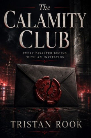 Könyv The Calamity Club Tristan Rook