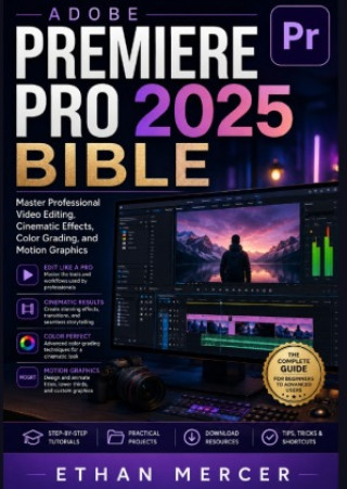 Könyv Adobe Premiere Pro 2025 Bible Ethan Mercer