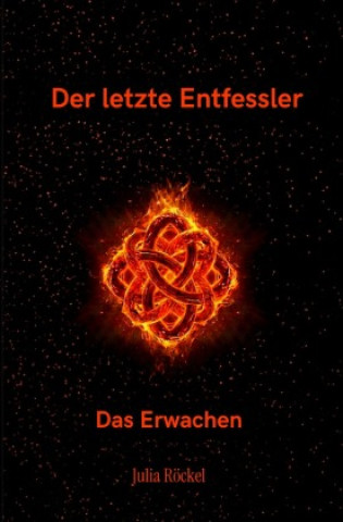 Könyv Der letzte Entfessler Julia Röckel