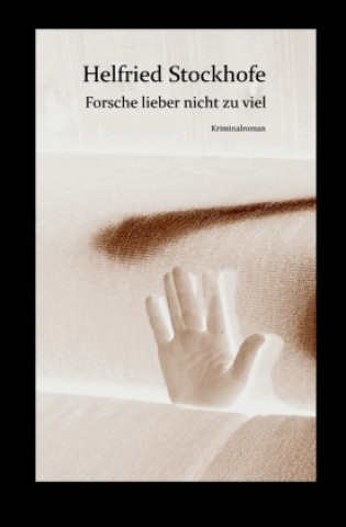 Libro Forsche lieber nicht zu viel Helfried Stockhofe