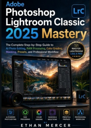 Boek Adobe Photoshop Lightroom Classic 2025 Mastery Ethan Mercer