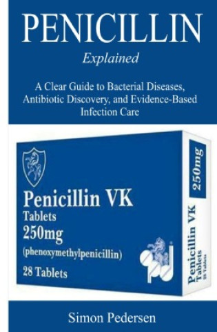 Book Penicillin Explained Simon Pedersen