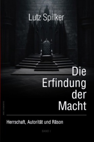 Knjiga Die Erfindung der Macht Lutz Spilker