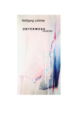 Buch Unterwegs Wolfgang Lohmar