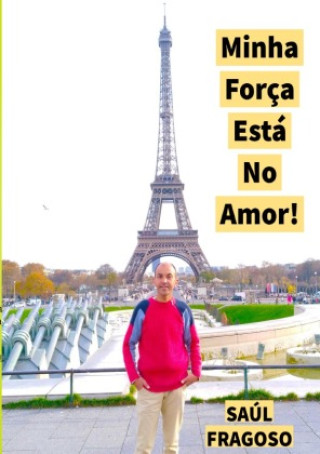 Könyv Minha Força Está No Amor! Saul Fragoso