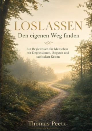 Könyv Loslassen-Den eigenen Weg finden Thomas Peetz