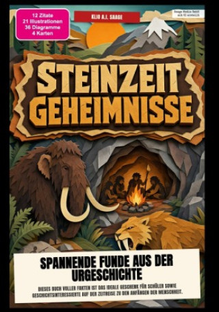 Boek Steinzeit-Geheimnisse: Spannende Funde aus der Urgeschichte Klio A.I. Saage