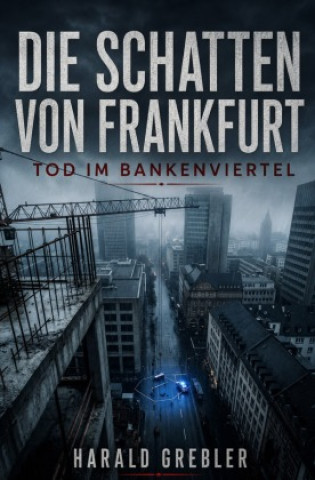 Libro Die Schatten von Frankfurt Harald Grebler