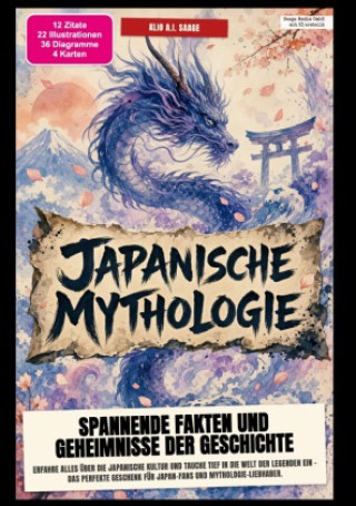 Könyv Die japanische Mythologie entdecken: Spannende Fakten und Geheimnisse der Geschichte Klio A.I. Saage