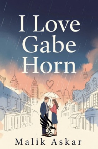 Könyv I Love Gabe Horn Malik Askar
