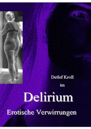 Könyv Delirium Detlef Kroll