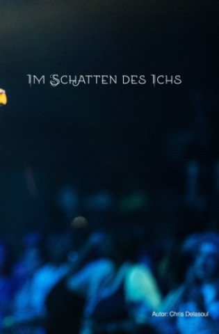 Βιβλίο Im Schatten des Ichs Chris Delasoul