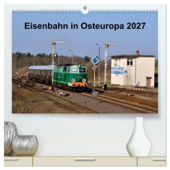 Kalender/agenda Eisenbahn Kalender 2027 - Oberlausitz und Nachbarländer (hochwertiger Premium Wandkalender 2027 DIN A2 quer), Kunstdruck in Hochglanz Calvendo