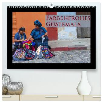 Kalender/Terminbuch Farbenfrohes Guatemala (hochwertiger Premium Wandkalender 2027 DIN A2 quer), Kunstdruck in Hochglanz Calvendo
