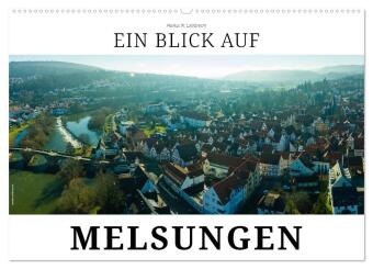 Kalender/Terminbuch Ein Blick auf Melsungen (Wandkalender 2027 DIN A2 quer), CALVENDO Monatskalender Calvendo