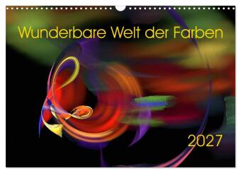 Kalendář/Diář Wunderbare Welt der Farben 2027 (Wandkalender 2027 DIN A3 quer), CALVENDO Monatskalender Calvendo