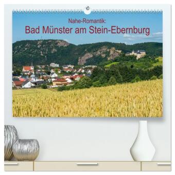 Kalender/agenda Nahe-Romantik: Bad Münster am Stein-Ebernburg (hochwertiger Premium Wandkalender 2027 DIN A2 quer), Kunstdruck in Hochglanz Calvendo