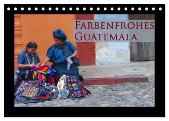 Kalendář/Diář Farbenfrohes Guatemala (Tischkalender 2027 DIN A5 quer), CALVENDO Monatskalender Calvendo