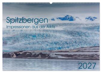 Kalender/Terminbuch Spitzbergen - Impressionen aus der Arktis (Wandkalender 2027 DIN A2 quer), CALVENDO Monatskalender Calvendo