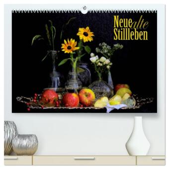 Kalendář/Diář Neue alte Stillleben (hochwertiger Premium Wandkalender 2027 DIN A2 quer), Kunstdruck in Hochglanz Calvendo