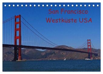 Kalendár/Diár San Francisco Westküste USA (Tischkalender 2027 DIN A5 quer), CALVENDO Monatskalender Calvendo