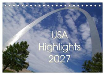 Kalender/Terminbuch USA Highlights 2027 (Tischkalender 2027 DIN A5 quer), CALVENDO Monatskalender Calvendo