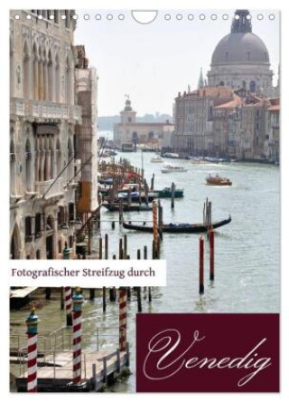 Naptár/Határidőnapló Fotografischer Streifzug durch Venedig (Wandkalender 2027 DIN A4 hoch), CALVENDO Monatskalender Calvendo