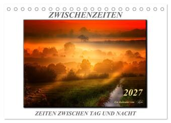 Kalendář/Diář Zwischenzeiten - Zeiten zwischen Tag und Nacht (Tischkalender 2027 DIN A5 quer), CALVENDO Monatskalender Calvendo